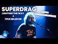 Superdrag “Lighting the Way”/“True Believer” from the Bowery Ballroom : October 3, 2025