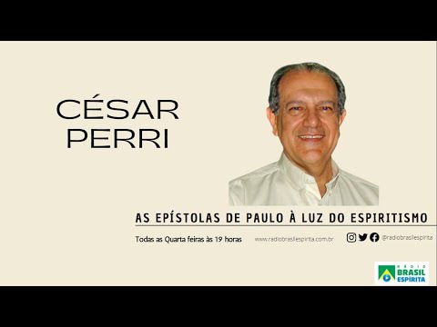AS EPÍSTOLAS DE PAULO À LUZ DO ESPIRITISMO  À EPÍSTOLA AOS ROMANOS #radiobrasilespirita  #cesarperri