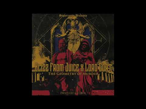 Blizz From Juice - The Geometry Of Murder (ft. Lord Goat) (prod. by V.Don)