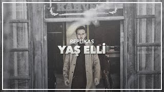 Replikas | Yaş Elli