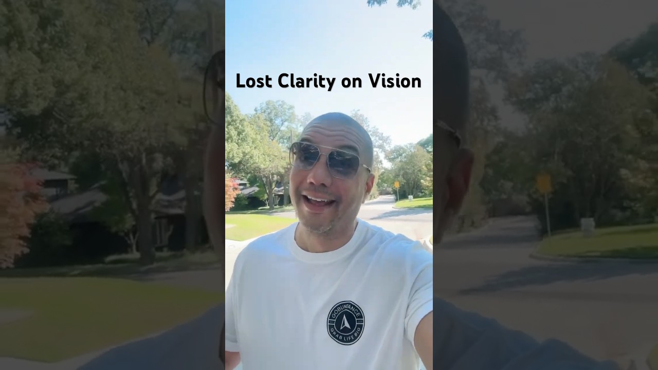 Lost Clarity on Vision