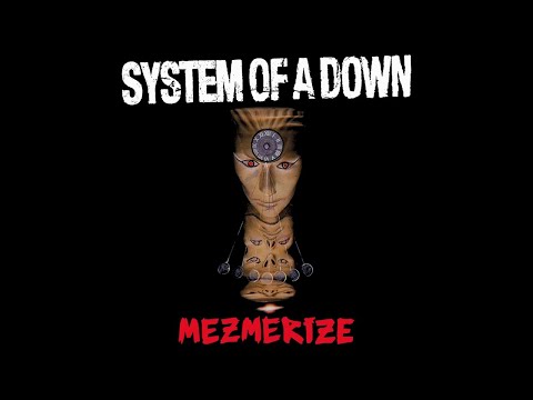 S̲y̲stem of a D̲own - M̲e̲zmerize (Full Album)