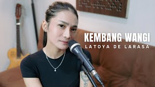 Download lagu KEMBANG WANGI - HAPPY ASMARA ( COVER BY LATOYA DE LARASA ) mp3 Download lagu KEMBANG WANGI - HAPPY ASMARA ( COVER BY LATOYA DE LARASA ) mp3