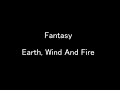Earth, Wind And Fire - Fantasy Karaoke Lyrics