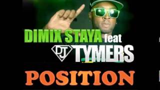 DIMIX STAYA FEAT DJ TYMERS - POSITION [2013]