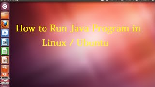 How to Run Helloworld Java in Linux / Ubuntu