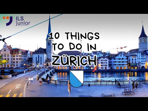 Entdecke Zürich: 10 spannende Aktivitäten! 10 Things to do in Zurich! | ILS-Junior