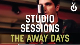 The Away Days - Your Colour I Live at Babylon Studio
