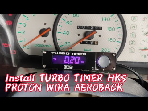 Install TURBO TIMER HKS | Proton Wira aeroback