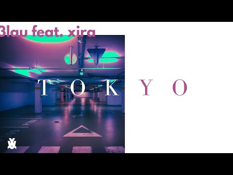 3LAU feat. XIRA - Tokyo