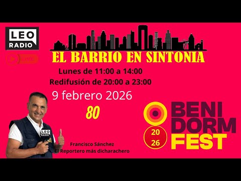 Benidorm, El barrio en sintonía 80 febrero di 9 del 2026 La inmigración, Benidorm Fest, Sky Fest