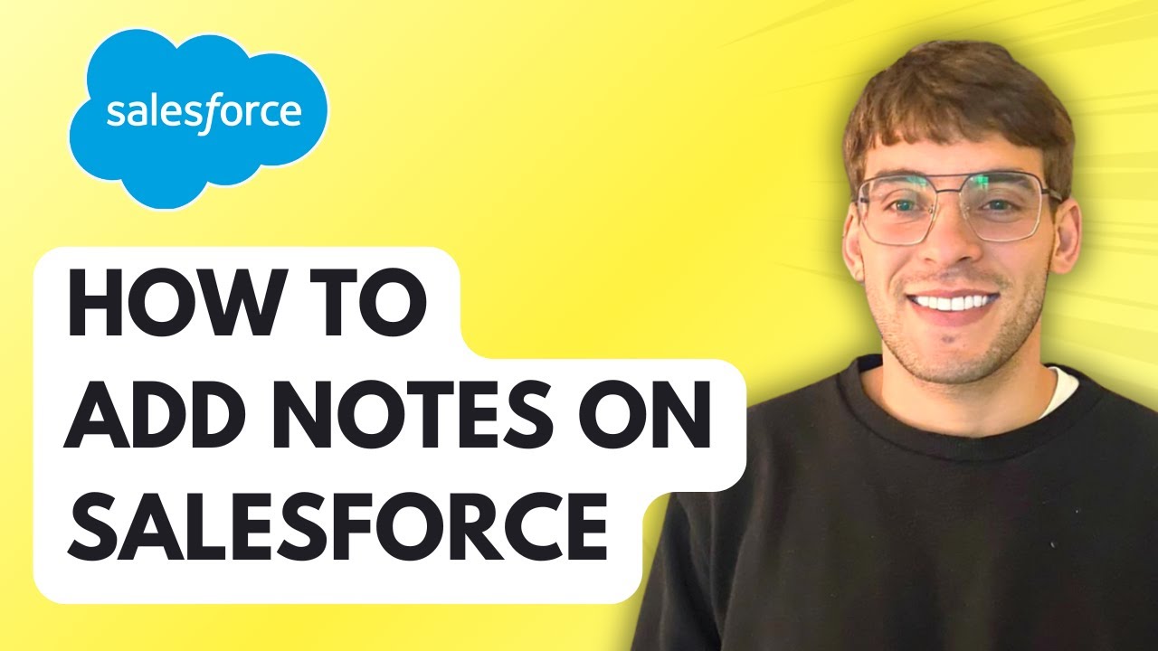 How To Add Notes on Salesforce [2026 Full Guide]
