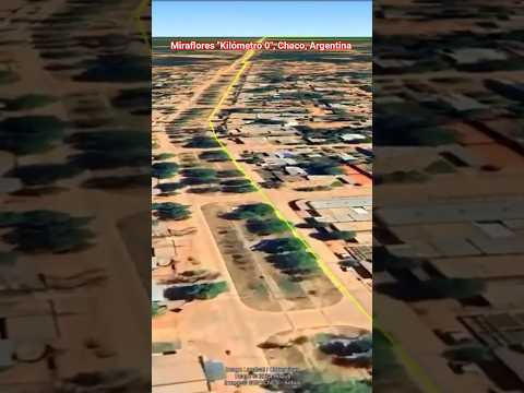 Miraflores "Kilómetro 0", Chaco, Argentina #virtual #turismo #drone #viajes #travel #googleearth