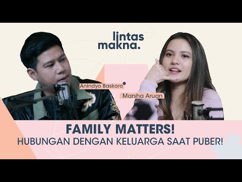 Lintas Makna Ep. 2 - Nino Kayam dan Marsha Aruan "Arti Keluarga Saat Pubertas"