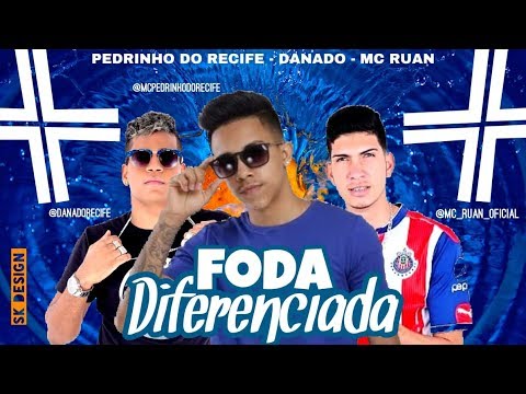 MC PEDRINHO DO RECIFE, MC DANADO E MC RUAN - DIFERENCIADA