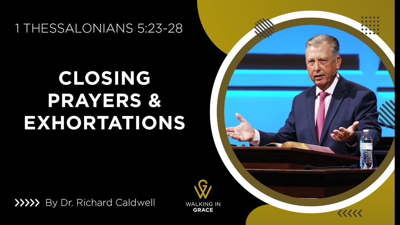 Closing Prayers & Exhortations | 1 Thessalonians 5:23-28
