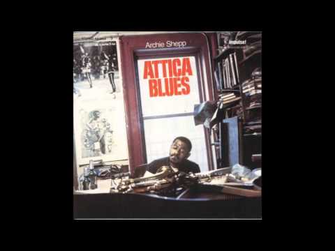 Archie Shepp - Attica Blues