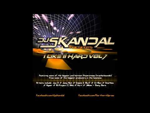 Dj Skandal Presents ~ ''I Like it HARD'' VOL 7.