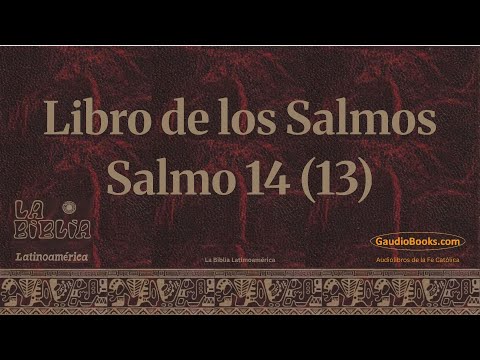 Salmo 14 del Libro de los salmos en Audio - Biblia Católica - Gaudio Books