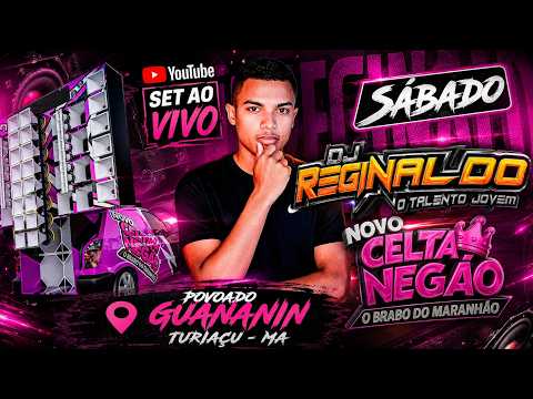 DJ REGINALDO CELTA NEGÃO POV. GUANANIN TURIAÇU - MA
