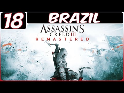 Assassin's Creed 3 Remastered Walkthrough Part 18 "Brazil" (No Commentary)