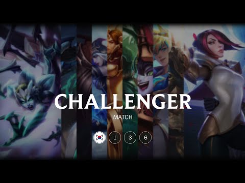 KR Challenger match 136 - 5195 LP 52 kills