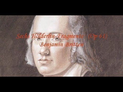 Sechs Hölderlin-Fragmente   (Op 61) Benjamin Britten