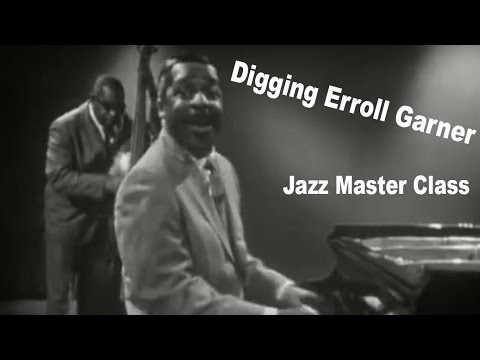 Digging Erroll Garner! Jazz Master Class with Dave Frank