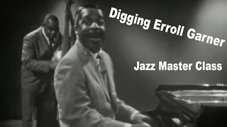 Digging Erroll Garner! Jazz Master Class with Dave Frank