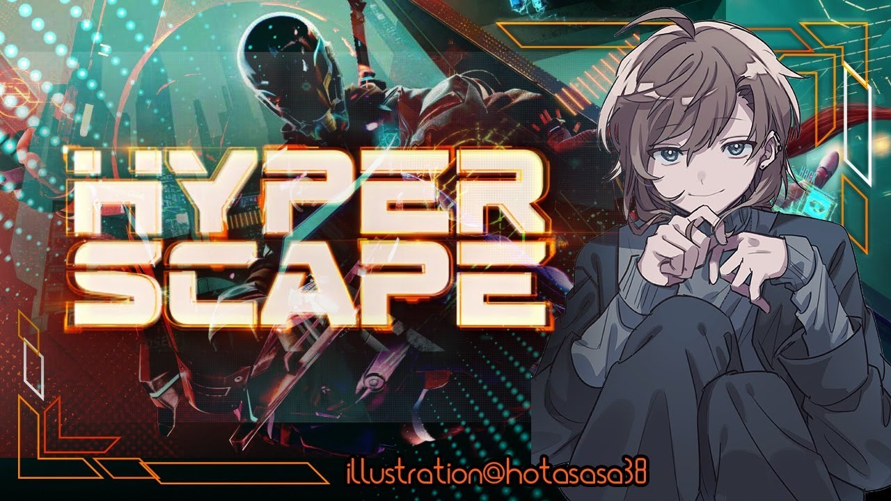 Hyper Scape｜期待の新作バトロワの時間だ！【にじさんじ/叶】