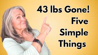 5 Things I Started Doing To Lose Weight At 67