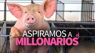 Aspiramos a millonarios
