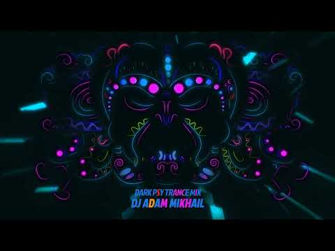 DARK PSY TRANCE MIX