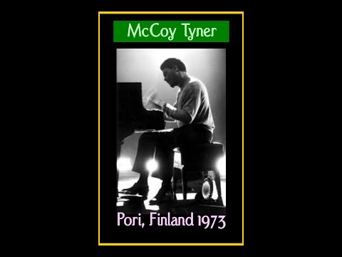 McCoy Tyner Quartet - Pori, Finland 1973  (Complete Bootleg)