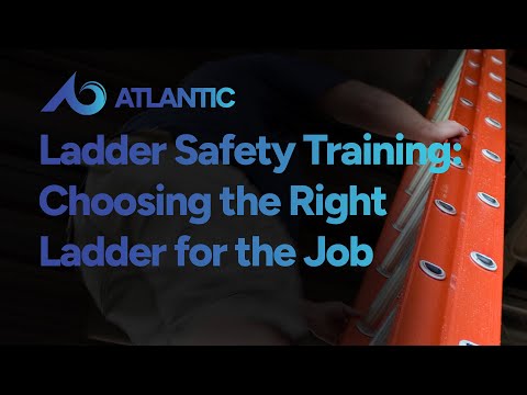 Ladder Safety Training: Choosing the Right Ladder for the Job