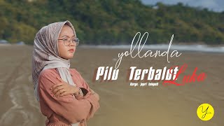 Download lagu Yollanda - Pilu Terbalut Luka mp3