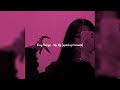 𝙩𝙧𝙚𝙮 𝙨𝙤𝙣𝙜𝙯 - 𝙣𝙖 𝙣𝙖🥀 [sped up + reverb] by @15kdrlpz