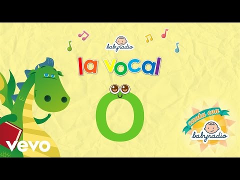 Babyradio - La Canción de la Vocal O