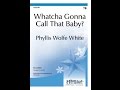 Whatcha Gonna Call That Baby? (TB) - Phyllis Wolfe White