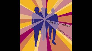 The Violet Parade - All On You video