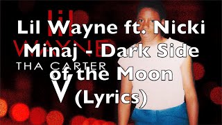 Lil Wayne ft. Nicki Minaj - Dark Side Of The Moon (Lyrics)