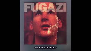 Fugazi - Margin Walker