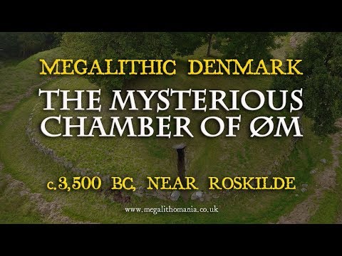 Megalithic Denmark: The Mysterious Chamber of Øm - c.3500 BC near Roskilde