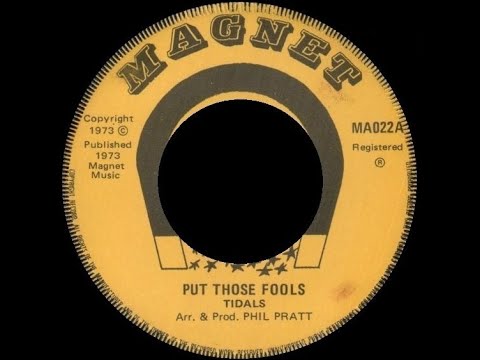 ▶️ [1973] Tidals ☢ Put Those Fools