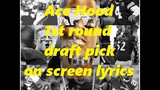 Ace Hood - 1st round draft pick (on screen lyrics)