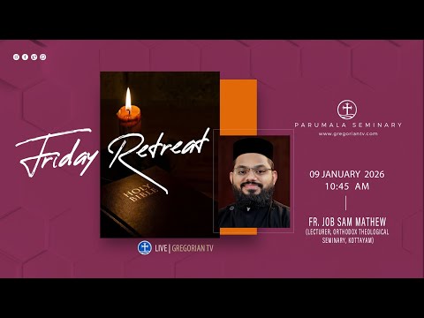 PARUMALA SEMINARY FRIDAY RETREAT | LED BY -  FR. JOB SAM MATHEW