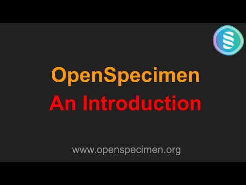 Open Specimen Features - Video