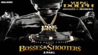 Young Dolph - Bosses &amp; Shooters (Feat. Jay Fizzle &amp; Bino Brown) [Bosses &amp; Shooters] [2016]