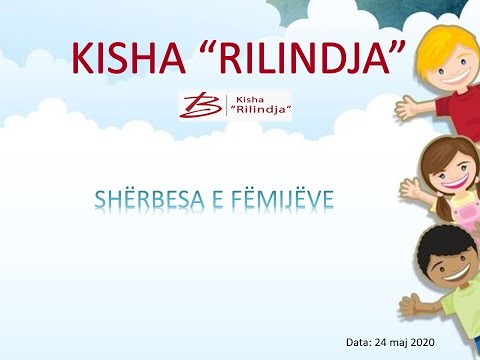 Sherbesa Online, 24 Maj 2020 - Sherbesa e femijeve - Kisha Rilindja