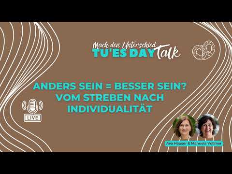 Anders sein = Besser sein? Vom Streben nach Individualität #tuesdaytalk